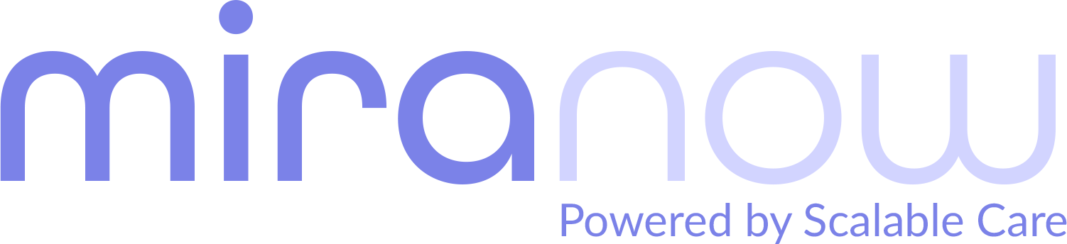 Mira Now, Powered by Scalable Care
